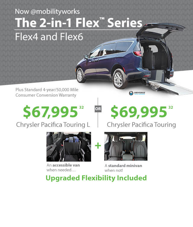 Now at MobilityWorks the 2-in-1 Flex Series. Plus standard 4-year and 50,000 mile consumer conversion warranty