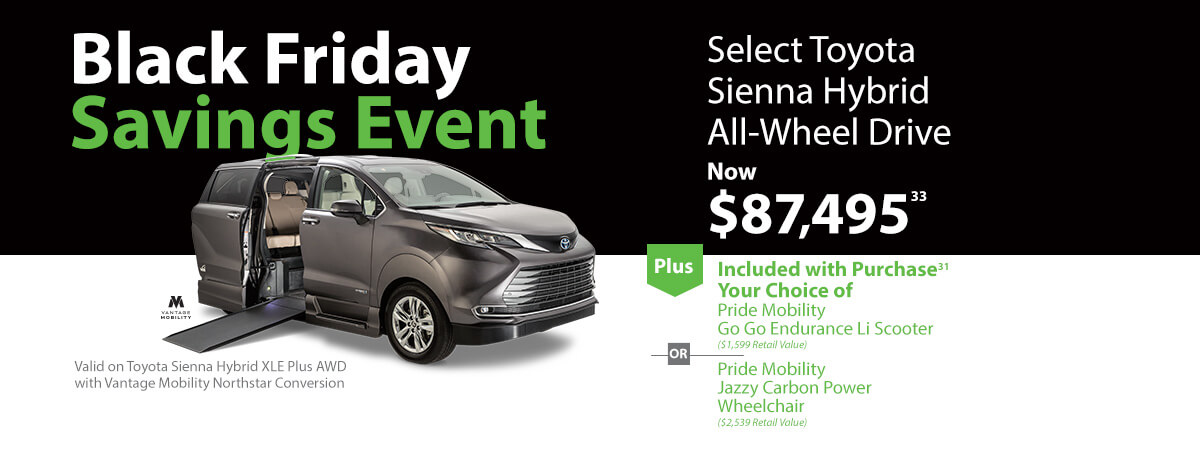 Advertisement for the Black Friday Savings Event featuring a Toyota Sienna Hybrid with a conversion, priced at $87,495. Includes choice of a mobility scooter or wheelchair with purchase.