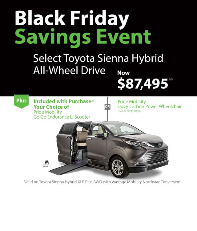 Advertisement for the Black Friday Savings Event featuring a Toyota Sienna Hybrid with a conversion, priced at $87,495. Includes choice of a mobility scooter or wheelchair with purchase.