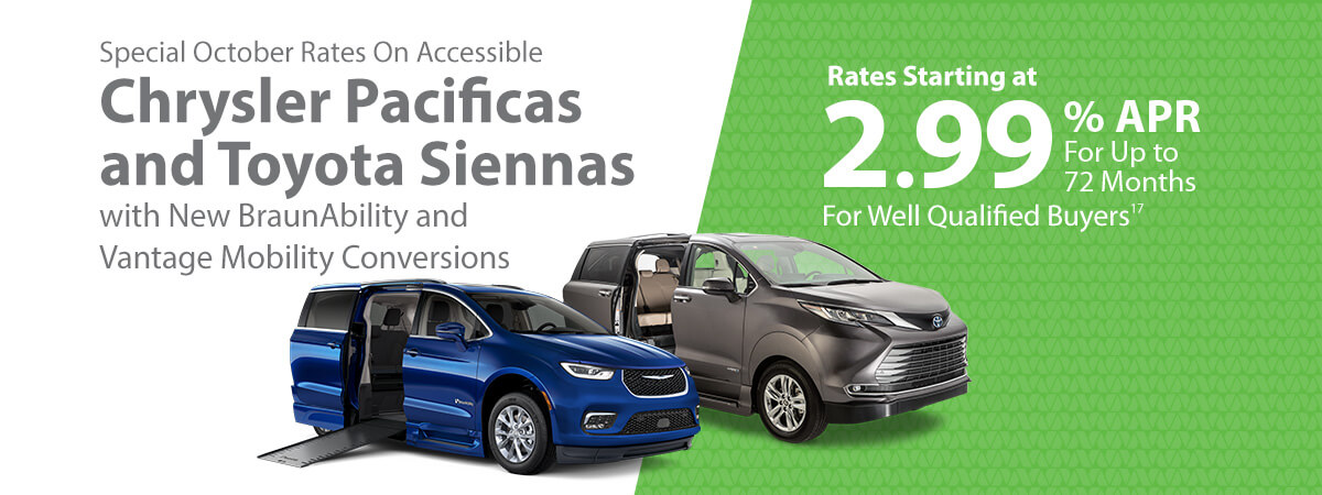 Special October rates on all accessible Chrysler Pacificas and Toyota Siennas with New BraunAbility and Cantage Mobility Conversions