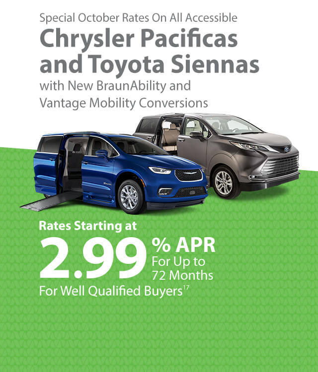 Special October rates on all accessible Chrysler Pacificas and Toyota Siennas with New BraunAbility and Cantage Mobility Conversions